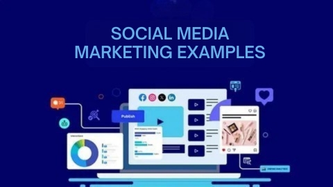 Social Media Marketing Examples