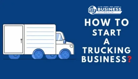 How to Start a Trucking Business