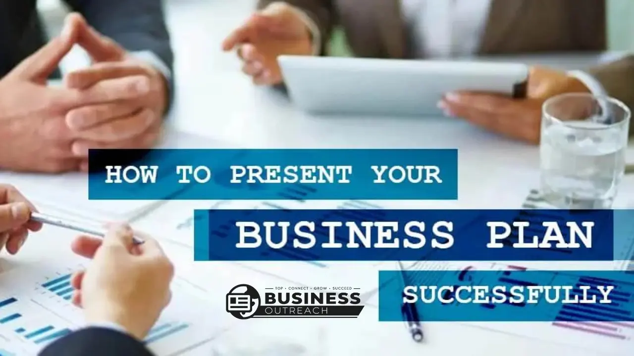 Present a Business Plan