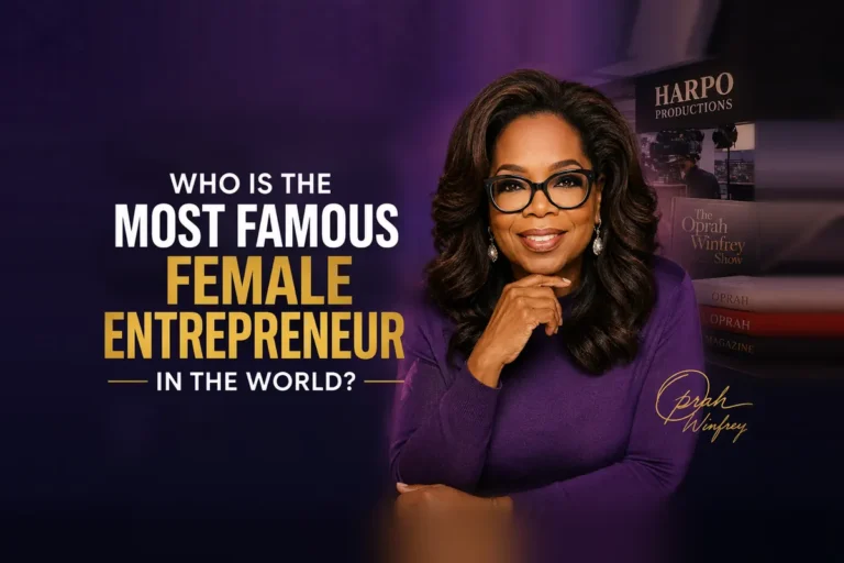 Most Famous Female Entrepreneur