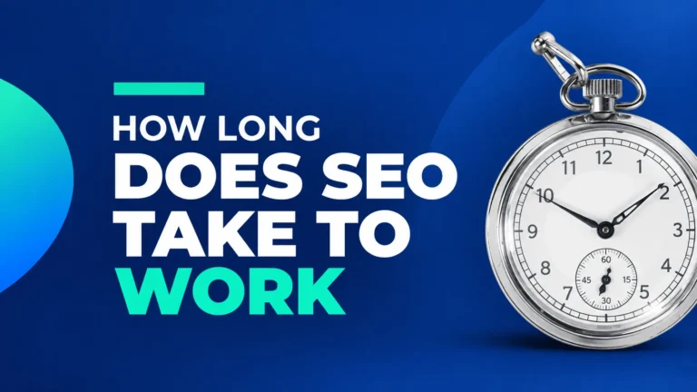 How Long Does SEO Take to Work
